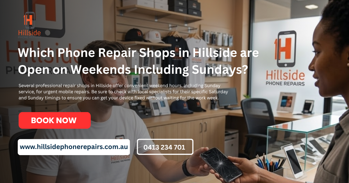 Which Phone Repair Shops in Hillside are Open on Weekends Including Sundays?